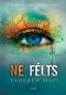 [Shatter Me 03] • Ne félts